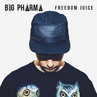 Big Pharma – Freedom Juice