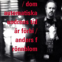 Dom automatiska undrens tid ar forbi