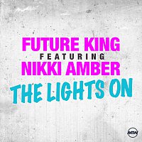 Future King, Nikki Amber – The Lights On
