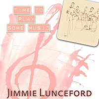 Jimmie Lunceford – Time To Play Some Music