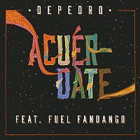 Depedro & Fuel Fandango – Acuérdate (feat. Fuel Fandango)