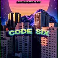 Axel Márquez, Ked – Code Six