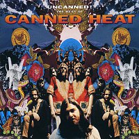 Canned Heat – Uncanned! The Best Of Canned Heat