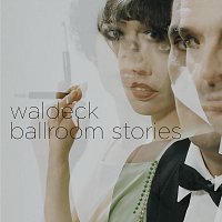 Waldeck – Ballroom Stories