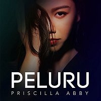 Priscilla Abby – Peluru