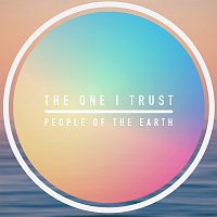 People Of The Earth – The One I Trust