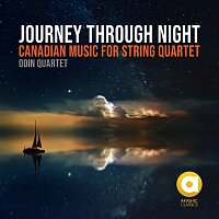 Odin Quartet – Journey Through Night: Canadian Music for String Quartet