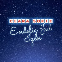 Clara Sofie – Endelig Jul Igen