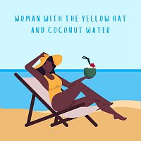 Mind of Peace – Woman with the Yellow Hat and Coconut Water