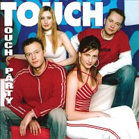 Touch – Party