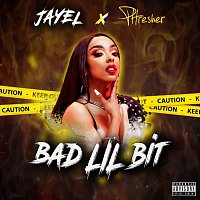 Jayel, Phresher – Bad Lil Bit