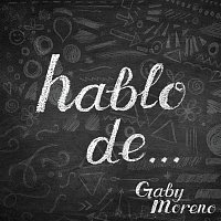 Gaby Moreno – Hablo de...
