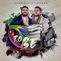 Henrique & Juliano – To Be [Ao Vivo Em Brasília EP4]
