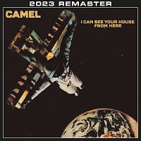Camel – I Can See Your House From Here [2023 Remastered & Expanded Edition]