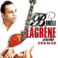 Bireli Lagrene – Solo - To Bi or Not to Bi (Live)