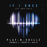 Play-N-Skillz, Frankie J, Becky G & Kap G – Si Una Vez ((If I Once)[English Version])