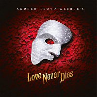 Andrew Lloyd-Webber – Love Never Dies
