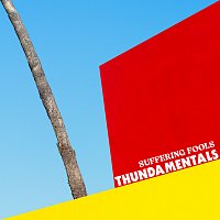 Thundamentals – Suffering Fools