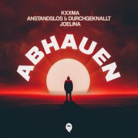 KXXMA, Anstandslos & Durchgeknallt, JOELINA – Abhauen