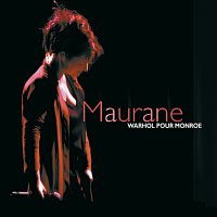 Maurane – Warhol Pour Monroe