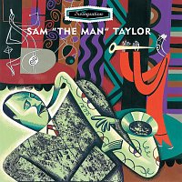 Sam Taylor & His All Star Jazz – Swingsation: Sam "The Man" Taylor