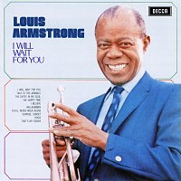 Louis Armstrong – I Will Wait For You