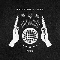 While She Sleeps – Feel