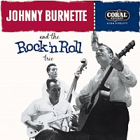 Johnny Burnette & The Rock 'N' Roll Trio – Tear It Up: The Complete Legedary Coral Recordings