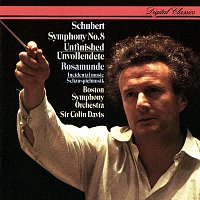 Sir Colin Davis, Boston Symphony Orchestra – Schubert: Symphony No. 8 "Unfinished"; Rosamunde - Incidental Music