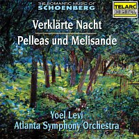 Yoel Levi, Atlanta Symphony Orchestra – The Romantic Music of Schoenberg: Verklarte Nacht, Op. 4 & Pelleas und Melislande, Op. 5