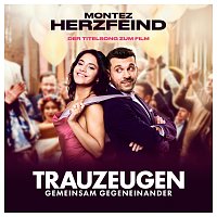 Montez – Herzfeind [Titelsong zum Film „Trauzeugen“]