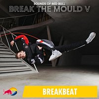 Sounds of Red Bull – Break the Mould V