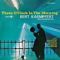 Bert Kaempfert – Three O'Clock In The Morning [Decca Album / Expanded Edition]
