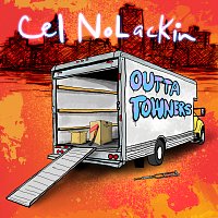Cel NoLackin – Outta Towners