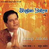 Anup Jalota – Bhajan Yatra  Vol.  1 ( Live )