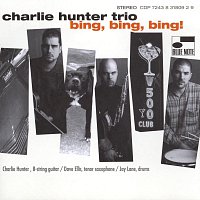 Charlie Hunter Trio – Bing! Bing! Bing!