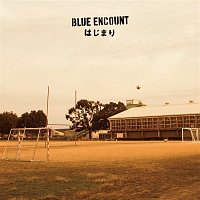 BLUE ENCOUNT – Hajimari