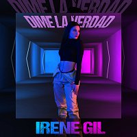 Irene Gil – Dime La Verdad