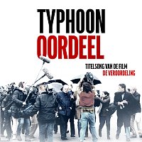 Typhoon – Oordeel [Titelsong Van De Film 'De Veroordeling']