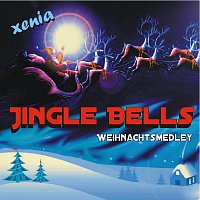 Xenia – Jingle Bells - Medley