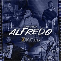 Grupo Recluta – Hace Falta Alfredo [En Vivo]