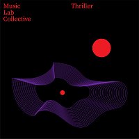 Music Lab Collective – Thriller