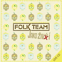 Folk Team – Jako živí FLAC