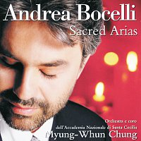 Andrea Bocelli, Coro dell'Accademia Nazionale di Santa Cecilia, Myung Whun Chung – Andrea Bocelli - Sacred Arias