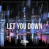 Harry Cho, Hannah Evans – Let You Down