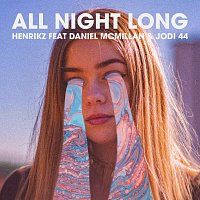 henrikz, Daniel McMillan, Jodi 44 – All Night Long