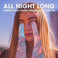 henrikz, Daniel McMillan, Jodi 44 – All Night Long