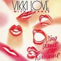 Vikki Love, Nuance – Sing, Dance, Rap, Romance