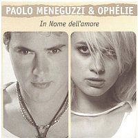 Paolo Meneguzzi & Ophelie – In Nome Dell'Amore