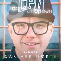 Various  Artists – Toppen Af Poppen 2016 - Synger Carpark North (Live)